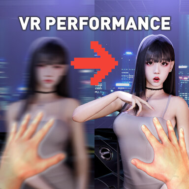 Guides - Ultimate VR Performance Guide for VAM - Updates | Virt-A-Mate Hub