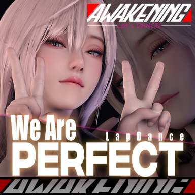 We Are Perfect - LapDanceSEX