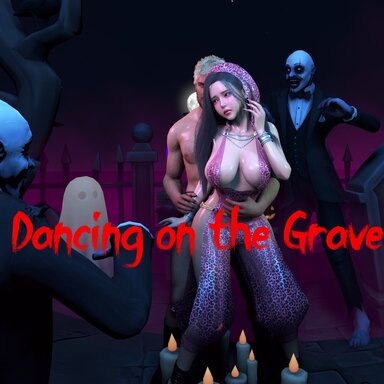 Dancing on the grave