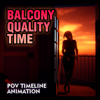 Balcony Quality Time - Timeline Animation