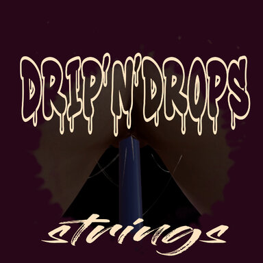 Drip'n'Drops: Strings