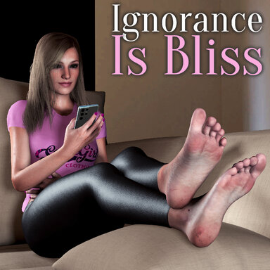 Ignorance Is Bliss