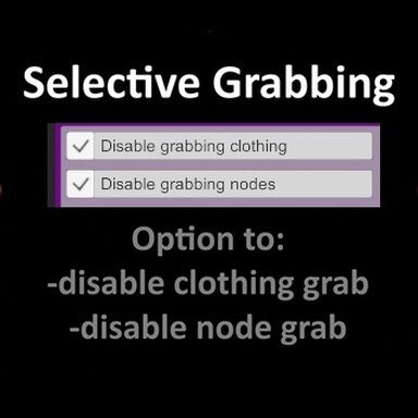 Selective Grabbing (VR Only)