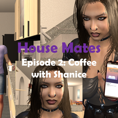 House Mates - Episode 2: coffee with Shanice