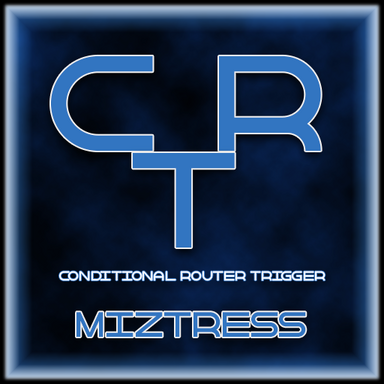 Conditional Trigger Router