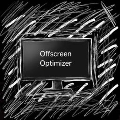Offscreen Optimizer