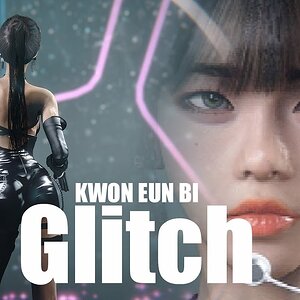 255. KWON EUN BI Glitch [4K MMD]